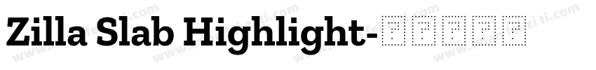 Zilla Slab Highlight字体转换